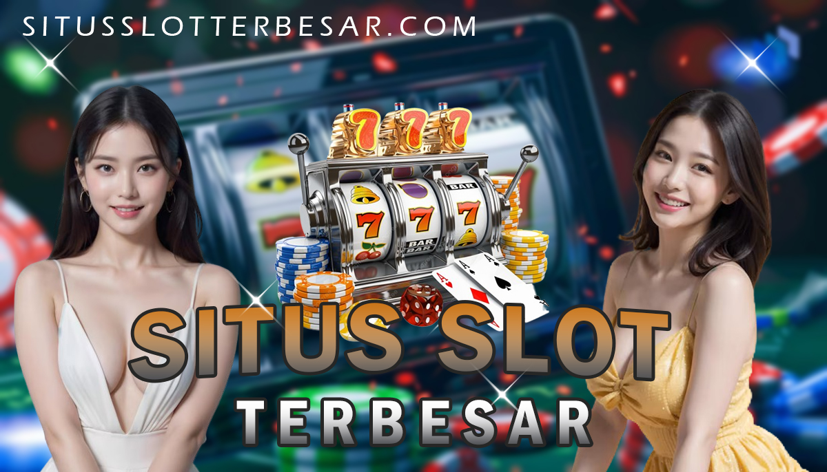 Situs Slot Terbesar